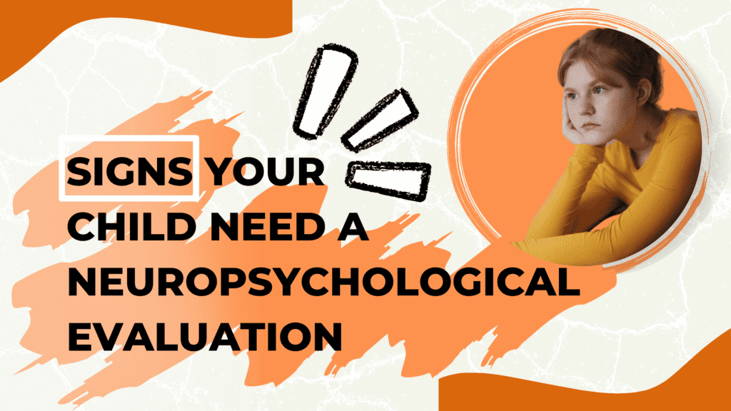 signs your child need a neuropsychological evaluation themba tutors