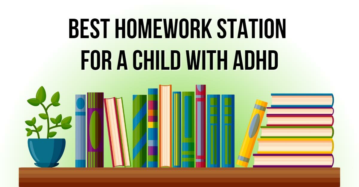 Best Homework Station For A Child With ADHD